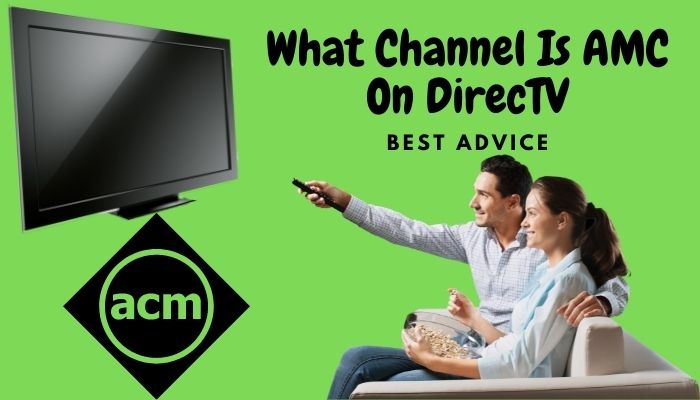 What Channel Is AMC On DirecTV