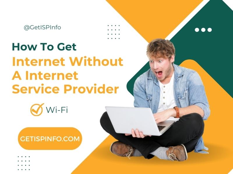 How To Get Internet Without A Provider