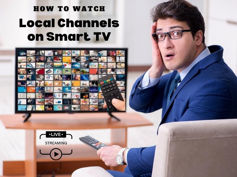 How To Watch Local Channels on Smart TV