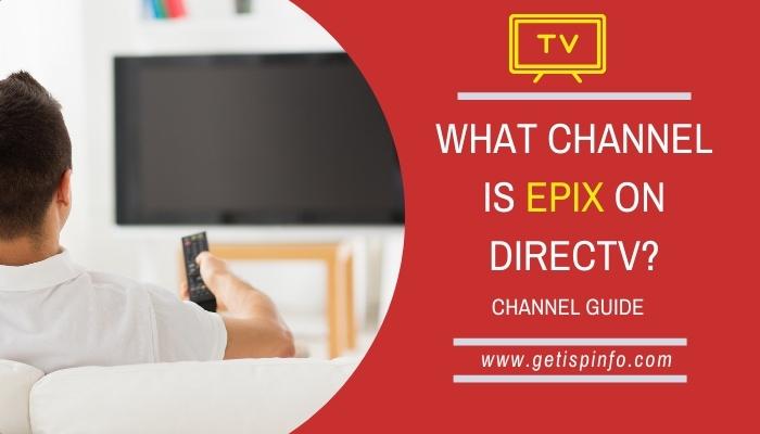 What Channel Is EPIX On DirecTV