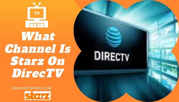 What Channel Is Starz On DirecTV