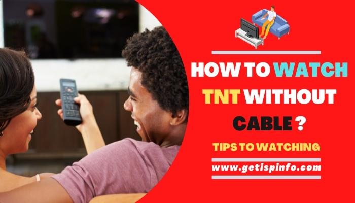 How To Watch TNT Without Cable