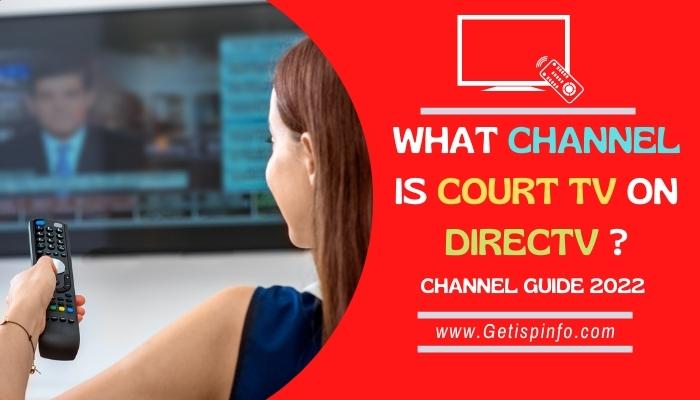 What Channel Is Court TV On DirecTV
