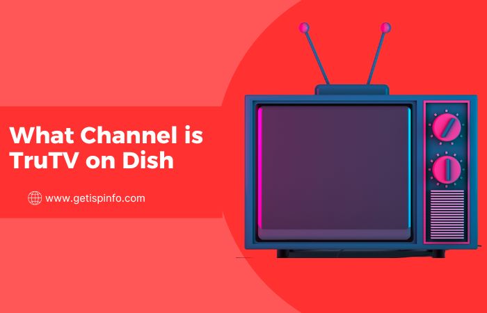 What Channel is TruTV on Dish
